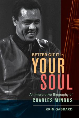 Cover of the book Better Git It in Your Soul by Adam Hochschild