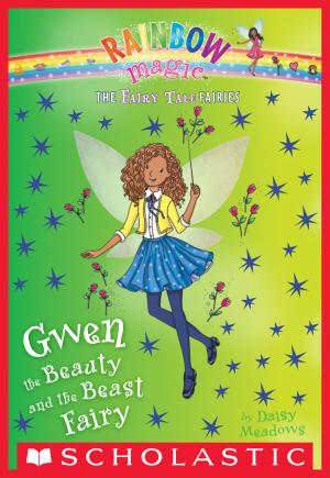 Cover of the book Gwen the Beauty and the Beast Fairy: A Rainbow Magic Book (The Fairy Tale Fairies #5) by Claire Evans