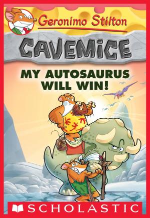 Book cover of My Autosaurus Will Win! (Geronimo Stilton Cavemice #10)