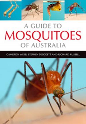 Cover of the book A Guide to Mosquitoes of Australia by Robert Freestone
