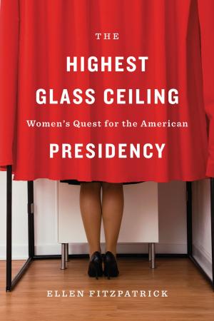 Cover of the book The Highest Glass Ceiling by Carmen-Francesca Banciu