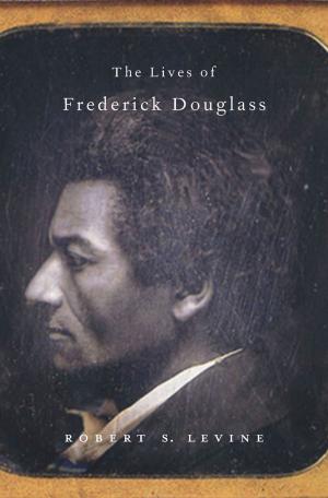 Book cover of The Lives of Frederick Douglass