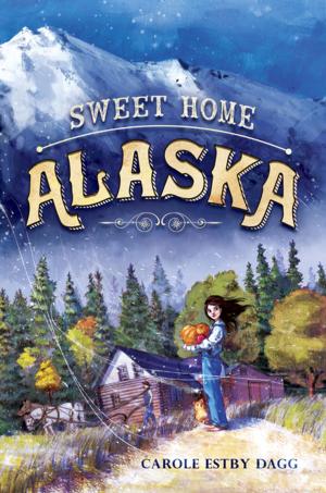 Cover of the book Sweet Home Alaska by Andrea Cremer