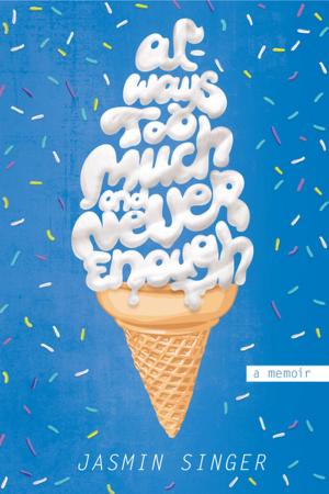 Cover of the book Always Too Much and Never Enough by Erik Reece