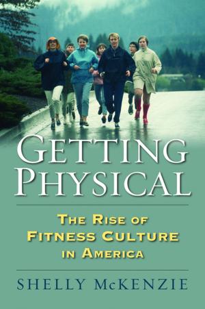 Cover of the book Getting Physical by Bruce Kuklick