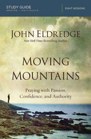Cover of the book Moving Mountains Study Guide by Thomas Nelson