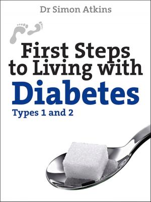 Book cover of First Steps to living with Diabetes (Types 1 and 2)