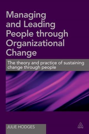 Cover of the book Managing and Leading People Through Organizational Change by Annemieke Roobeek, Jacques de Swart, Myrthe van der Plas