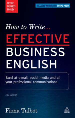 Cover of the book How to Write Effective Business English by Fiona Talbot, Sudakshina Bhattacharjee
