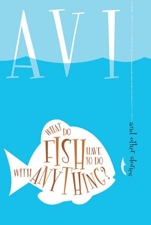 Cover of the book What Do Fish Have to Do with Anything? by Meg Medina