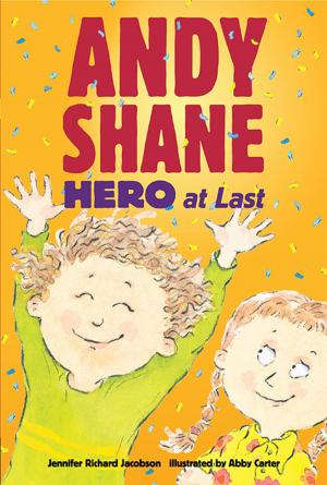 Cover of the book Andy Shane, Hero at Last by Cynthia Leitich Smith