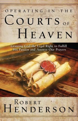 Book cover of Operating in the Courts of Heaven