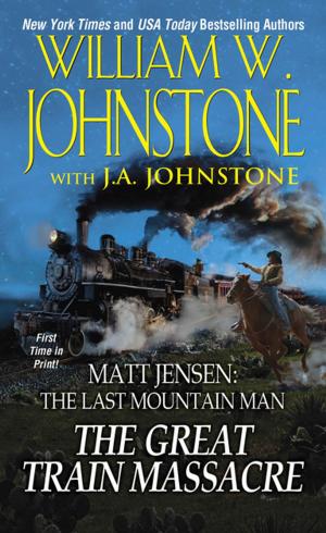 Cover of the book The Great Train Massacre by William W. Johnstone, J.A. Johnstone