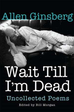 Cover of the book Wait Till I'm Dead by Josh Weil