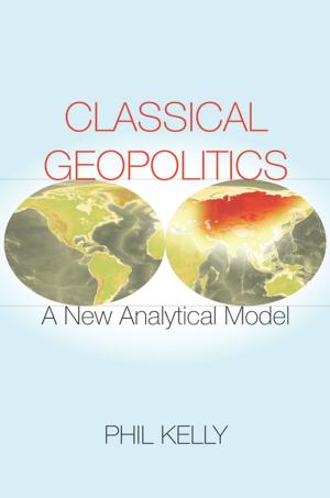 Cover of the book Classical Geopolitics by Maki Fukuoka