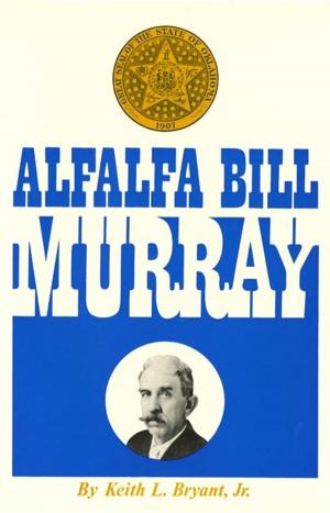 Cover of the book Alfalfa Bill Murray by Edwin R. Sweeney