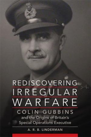 Cover of the book Rediscovering Irregular Warfare by José Antonio Rodríguez