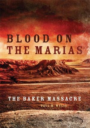 Cover of the book Blood on the Marias by Charles H. Harris III, Louis R. Sadler