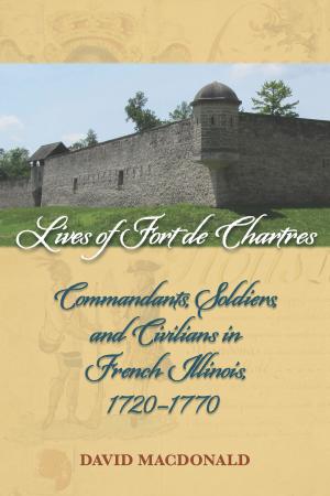 Cover of the book Lives of Fort de Chartres by 