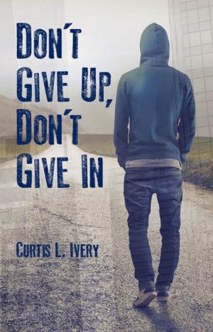 Cover of the book Don't Give Up, Don't Give In by Jeff Alt, Hannah Tuohy