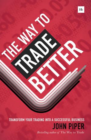 Cover of the book The Way to Trade Better by John Kingham