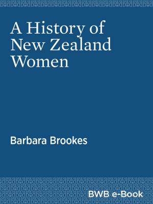 Cover of the book A History of New Zealand Women by Giselle Byrnes