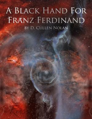 Cover of the book A Black Hand For Franz Ferdinand by Mindy Hayes