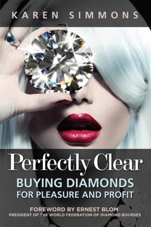 Cover of Perfectly Clear: Buying Diamonds for Pleasure and Profit