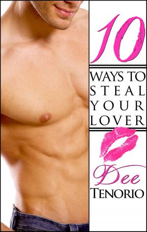 Cover of the book 10 Ways To Steal Your Lover by Lita Locke