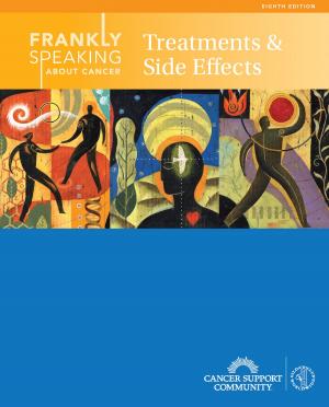 Cover of the book Frankly Speaking About Cancer: Treatments & Side Effects by Sione Michelson