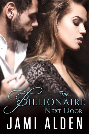 Cover of the book The Billionaire Next Door by Louise Forster