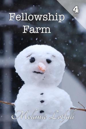 Cover of the book Fellowship Farm 4 by Theresa A Linden