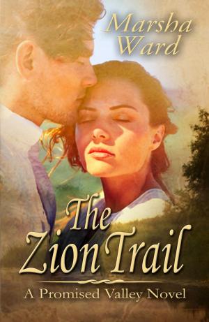 Cover of the book The Zion Trail by Marsha Ward