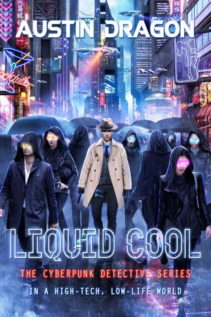 Cover of Liquid Cool (The Cyberpunk Detective Series)