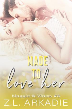 bigCover of the book Made To Love Her by 