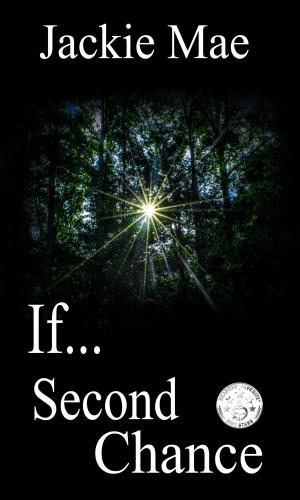 Cover of the book If... Second Chance by Kathy L Wheeler