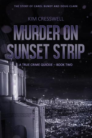 Cover of the book Murder on Sunset Strip by Kim Cresswell