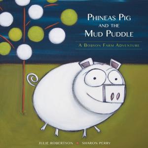 Cover of the book Phineas Pig and the Mud Puddle by Ann Thomas