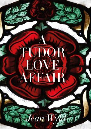 Cover of the book A Tudor Love Affair by Valerie King