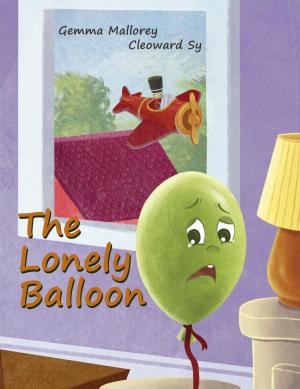 Cover of the book The Lonely Balloon by Michelle St. Claire