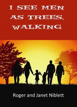 bigCover of the book I See Men as Trees, Walking by 