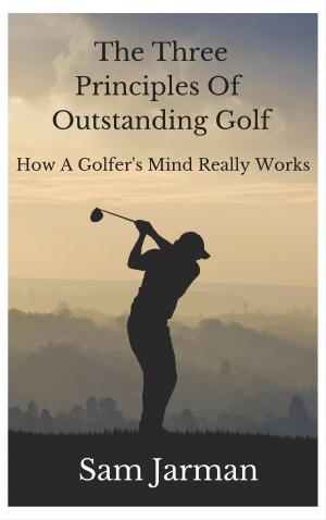 Book cover of The Three Principles Of Outstanding Golf