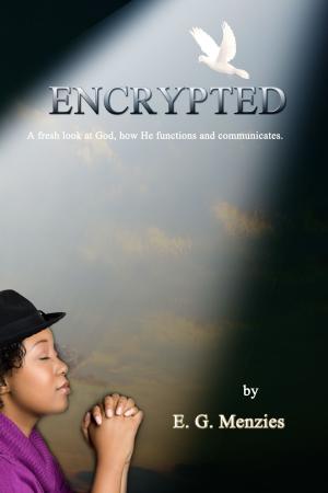 Cover of the book Encrypted by Andy Byrd, Sean Feucht, Jeremy Bardwell, Brian Brennt, Jake Hamilton, Jason Hershey, Rick Pino, Amy Sollars, Taylor Stutts