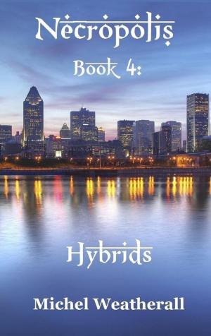 Cover of the book Necropolis: Hybrids by S. Dorman