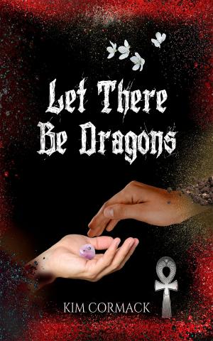 Cover of the book Let There Be Dragons by Annette Siketa