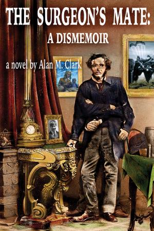 Cover of the book The Surgeon's Mate: A Dismemoir by Sean Lynch