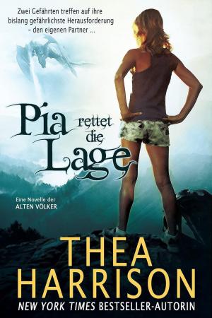 Cover of the book Pia rettet die Lage by Thea Harrison, Maike Hallmann, translator