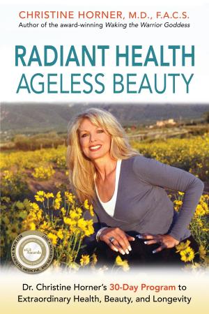 Cover of the book Radiant Health Ageless Beauty by Paul Bourget