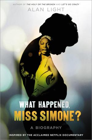 Cover of the book What Happened, Miss Simone? by Josh Alan Friedman