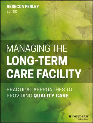 Cover of the book Managing the Long-Term Care Facility by Robert E. Berger